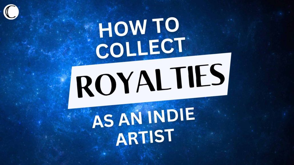 How to Collect Royalties as an Independent Artist (Producer or Musician)